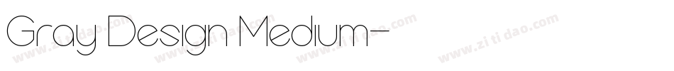 Gray Design Medium字体转换